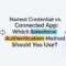 Named Credential vs. Connected App: Which Salesforce Authentication Method Should You Use?